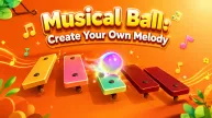 Musical Ball: Create Your Own Melody