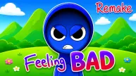 Sprunki Feeling bad Remake deluxe